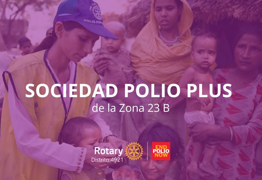 Se lanza la Sociedad Polio Plus de la Zona 23 B